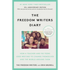 The Freedom Writers Diary (20th Anniversary Edition): How a Teacher and 150 Teens Used Writing to Change Themselves and the World Around Them - Paperback