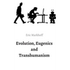Evolution, Eugenics and Transhumanism - Hardcover