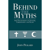 Behind the Myths: The Foundations of Judaism, Christianity and Islam - Paperback