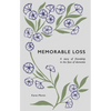 Memorable Loss: A Story of Friendship in the Face of Dementia - Paperback