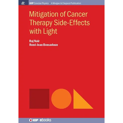 Mitigation of Cancer Therapy Side-Effects with Light - Paperback