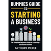 Dummies Guide to Starting a Business: The Simplified Beginners Guide to Launching a Successful Business Step-by-Step Blueprint to Build a Business - Paperback