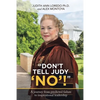 "Don't Tell Judy 'No'!" - Paperback