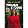 Woman Evolve: Break Up with Your Fears and Revolutionize Your Life - Hardcover