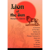 Lion of the Sun: A Chronicle Of The Wars, Battles and Great Deeds Of Pharaoh Thutmose III, Great Lion of Egypt, As Told To Thaneni The Scribe - Hardcover