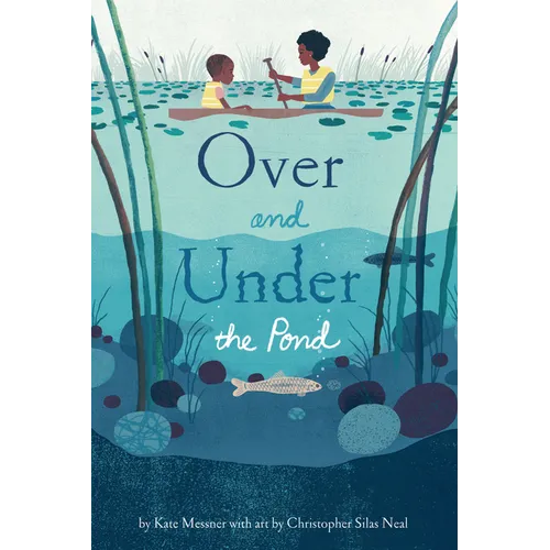 Over and Under the Pond: (Environment and Ecology Books for Kids, Nature Books, Children's Oceanography Books, Animal Books for Kids) - Hardcover