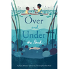 Over and Under the Pond: (Environment and Ecology Books for Kids, Nature Books, Children's Oceanography Books, Animal Books for Kids) - Hardcover