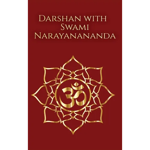 Darshan with Swami Narayanananda - Hardcover