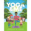 Yoga & Me: (Mind, Body, and Spirit) A Child's Guide to Yoga) - Hardcover