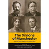 The Simons of Manchester: How One Family Shaped a City and a Nation - Hardcover