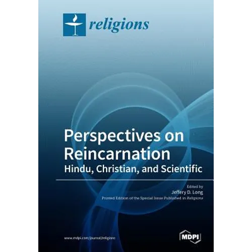Perspectives on Reincarnation Hindu, Christian, and Scientific - Paperback