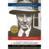 American Prometheus (Pulitzer Prize Winner): The Triumph and Tragedy of J. Robert Oppenheimer - Hardcover