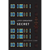 Life's Greatest Secret: The Race to Crack the Genetic Code - Hardcover