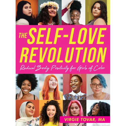The Self-Love Revolution: Radical Body Positivity for Girls of Color - Paperback