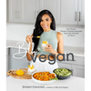 Blk + Vegan: Full-Flavor, Protein-Packed Recipes from My Kitchen to Yours - Paperback