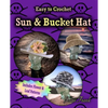 Crocheted Sun Hat and Bucket Hat: 3 in 1 Crochet Pattern - Paperback