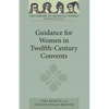 Guidance for Women in Twelfth-Century Convents - Paperback