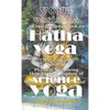Yoga Vasistha an Instructional Book on Hatha Yoga and Guide to Physical Well-Being Thru Ancient Wisdom of The Science of Yoga - Hardcover