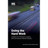 Doing the Hard Work: Insights from Women Leading the Commercial Vehicle Industry - Paperback