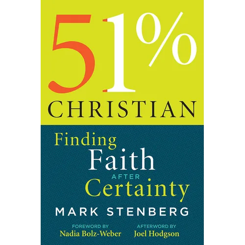 51% Christian: Finding Faith After Certainty - Paperback