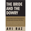 Bride and the Dowry: Israel, Jordan, and the Palestinians in the Aftermath of the June 1967 War - Paperback
