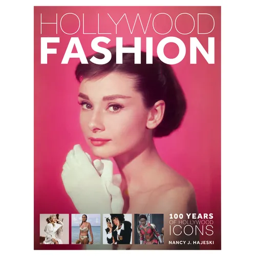 Hollywood Fashion: 100 Years of Hollywood Icons - Hardcover