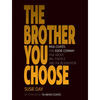 The Brother You Choose: Paul Coates and Eddie Conway Talk about Life, Politics, and the Revolution - Paperback