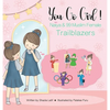 You Go Girl!: Naiya & 99 Muslim Female Trailblazers - Hardcover