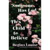 Someone Has Led This Child to Believe: A Memoir - Paperback
