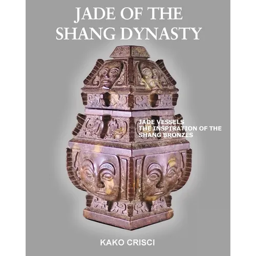 Jade of the Shang Dynasty - Paperback