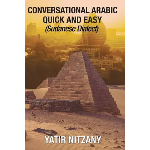 Conversational Arabic Quick and Easy: Sudanese Dialect - Paperback