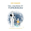 The Children of Tomorrow: A Monks' Guide to Mindful Parenting - Paperback