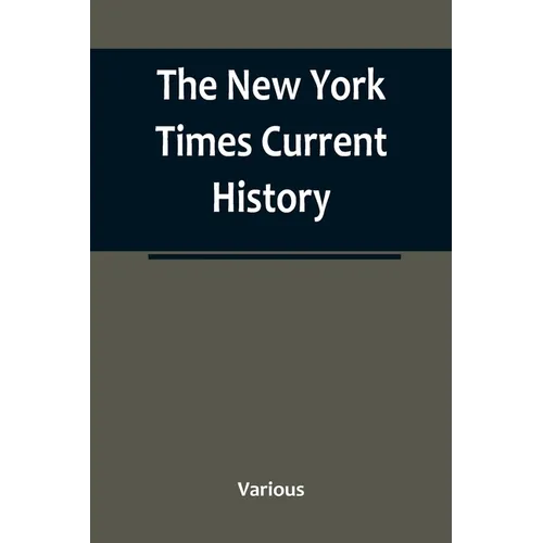 The New York Times Current History: the European War, February, 1915 - Paperback