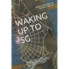 Waking Up to 5g: THE INVISIBLE WORLD OF FREQUENCIES and STEPS TO TAKE NOW TO PREPARE - Paperback