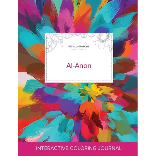 Adult Coloring Journal: Al-Anon (Pet Illustrations, Color Burst) - Paperback