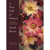 A Year Full of Flowers: Gardening for All Seasons - Hardcover