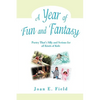 A Year of Fun and Fantasy: Poetry That's Silly and Serious for All Kinds of Kids - Paperback