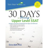 30 Days to Acing the Upper Level SSAT: Strategies and Practice for Maximizing Your Upper Level SSAT Score - Paperback