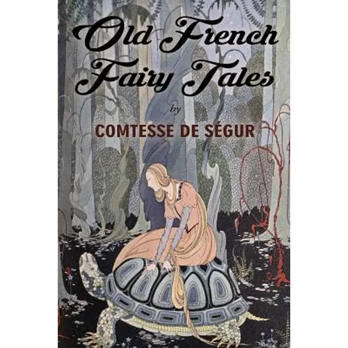 Old French Fairy Tales: Illustrated - Paperback