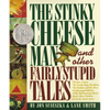 The Stinky Cheese Man and Other Fairly Stupid Tales: A Caldecott Honor Book - Hardcover