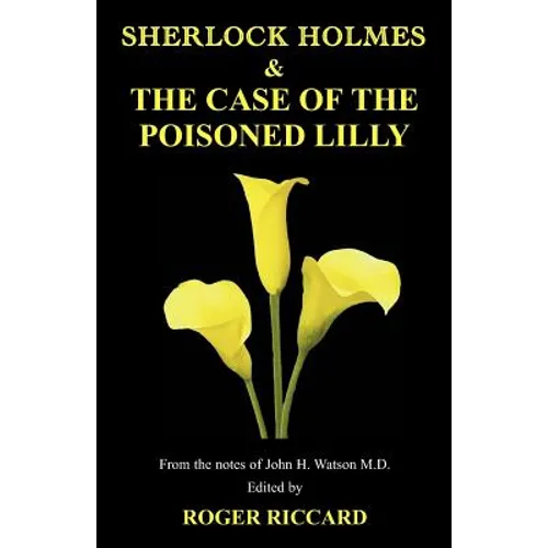 Sherlock Holmes and the Case of the Poisoned Lilly - Paperback
