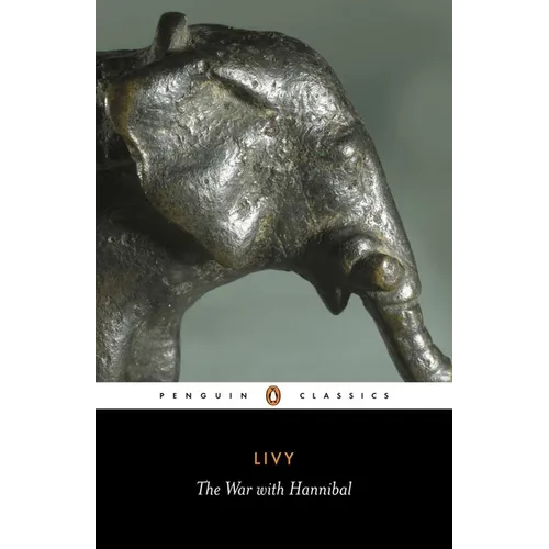 The War with Hannibal: Books XXI-XXX of the History of Rome from Its Foundation - Paperback