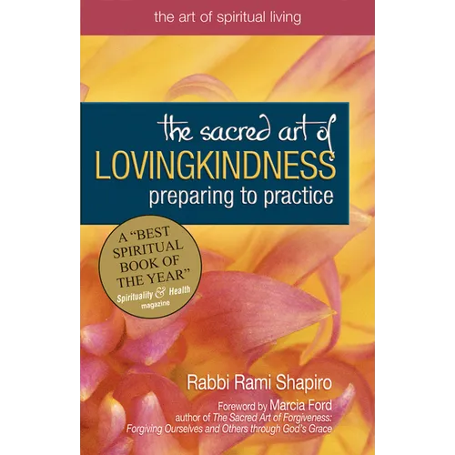 The Sacred Art of Lovingkindness: Preparing to Practice - Paperback