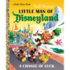 Little Man of Disneyland: A Change of Luck (Disney Classic) - Hardcover