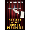 Mystery of the Dinner Playhouse - Paperback