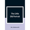 The Little Old Portrait - Paperback