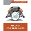 NX 2021 For Beginners - Paperback