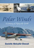 Polar Winds: A Century of Flying the North - Paperback