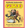 Accidental Ambassador Gordo: The Comic Strip Art of Gus Arriola - Paperback