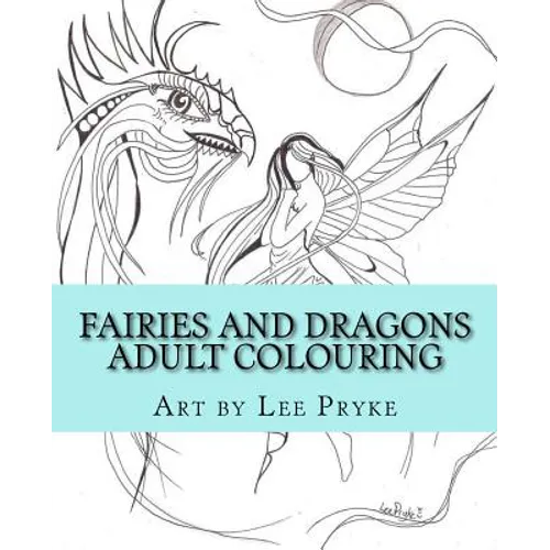 Fairies and Dragons: Adult Colouring Book - Paperback